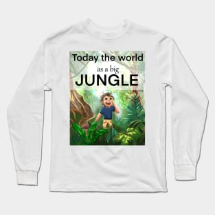 World as a big Jungle! Long Sleeve T-Shirt